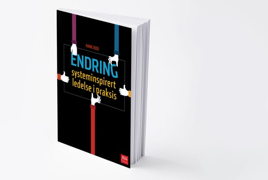 Endring-systeminspirert ledelse i praksis av Anne Rød